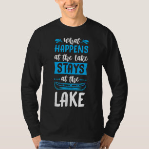 What Happens At the Lake Stays At the Lake Paddle  T-Shirt