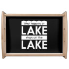 What Happens at the Lake Stays at the Lake