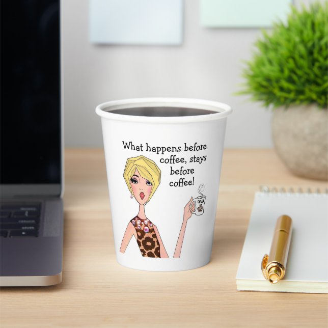 “What happens before coffee, stays before coffee!” Paper Cups (Insitu)