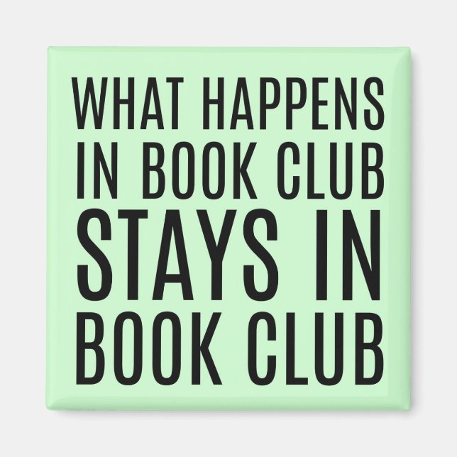 What Happens in Book Club Stays in Book Club Magne Magnet (Front)