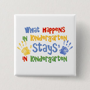 What Happens In Kindergarten 15 Cm Square Badge