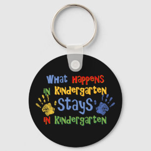 What Happens In Kindergarten Key Ring