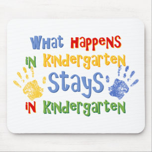 What Happens In Kindergarten Mouse Pad