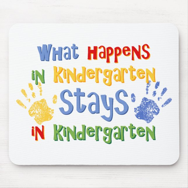 What Happens In Kindergarten Mouse Pad (Front)