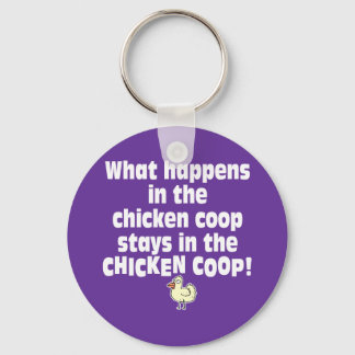 What Happens in the Chicken Coop Key Ring