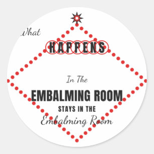 What Happens in the Embalming Room Vegas Sticker