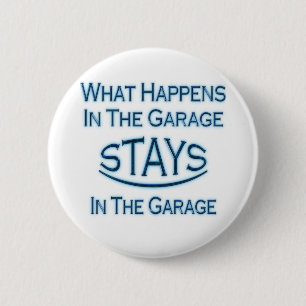 What Happens In The Garage..Blue 6 Cm Round Badge