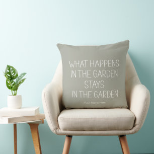 What Happens In The Garden Stays Humourous Funny Cushion