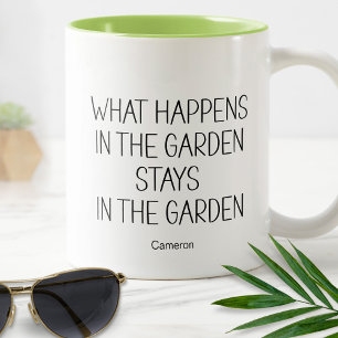 What Happens In The Garden Stays Humourous Funny Two-Tone Coffee Mug