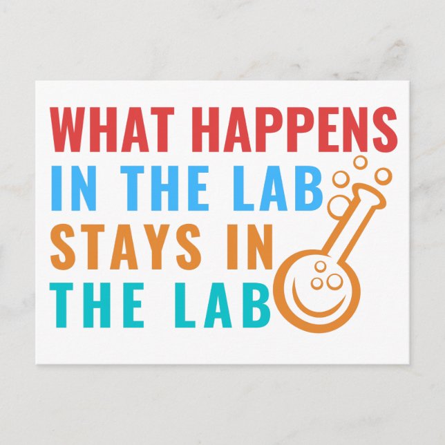 WHAT HAPPENS IN THE LAB STAYS IN THE LAB - LABLIFE POSTCARD (Front)