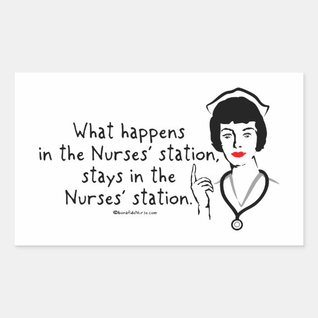 What Happens in the Nurses Station Rectangular Sticker (Front)