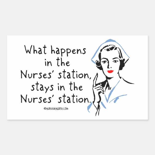 What Happens in the Nurses Station Rectangular Sticker (Front)