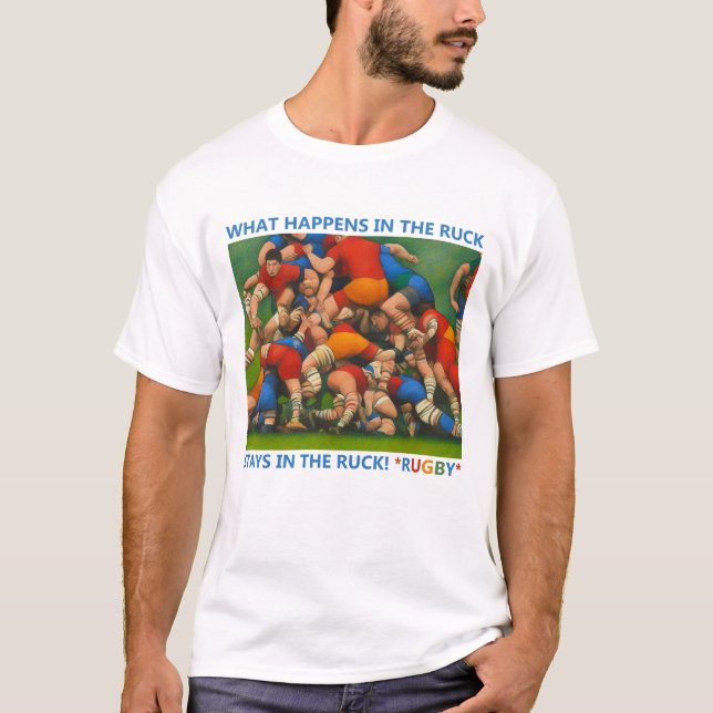 What Happens In The Ruck - Rugby T-Shirt (Front)