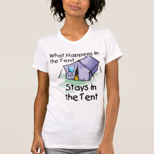 What Happens in the Tent T-Shirt