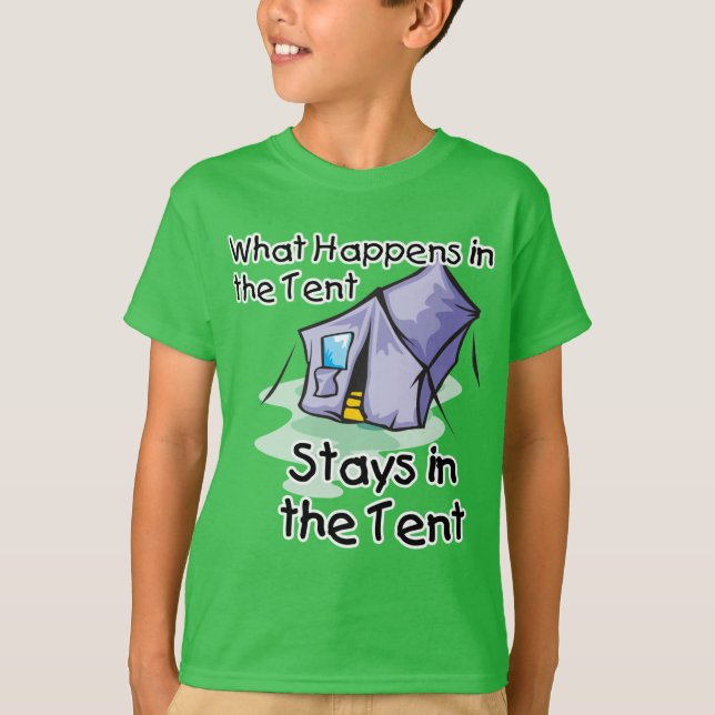 What Happens in the Tent T-Shirt (Front)