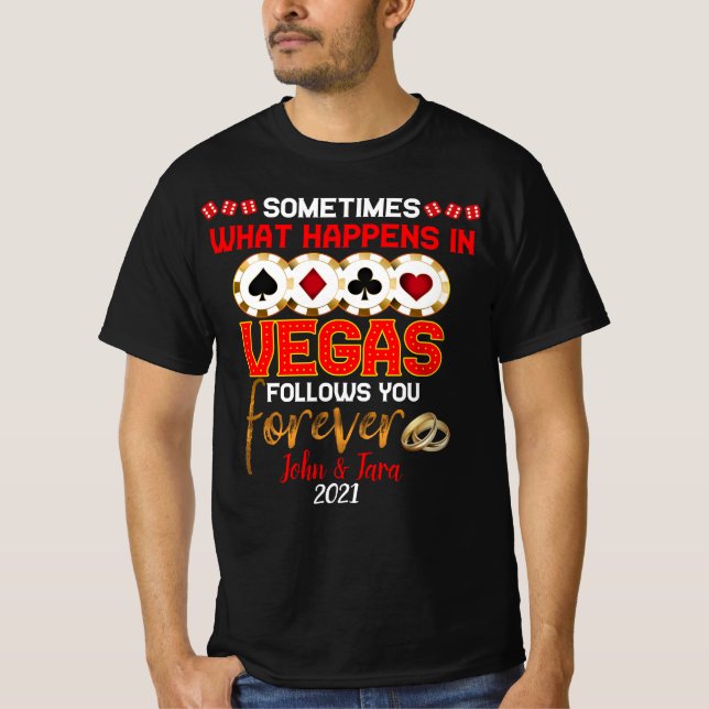 What Happens in Vegas Anniversary Married Couple T T-Shirt (Front)