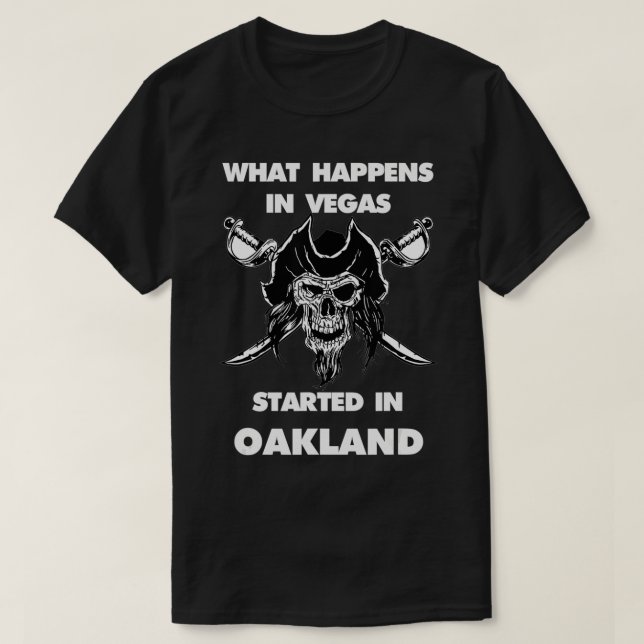 What happens in Vegas started in Oakland, Gift, Ch T-Shirt (Design Front)