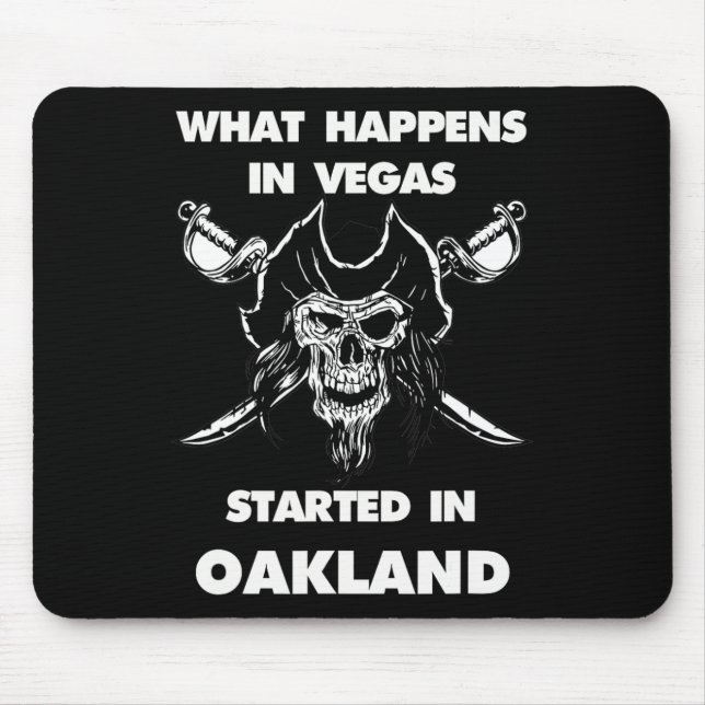 What Happens In Vegas Started In Oakland  Mouse Pad (Front)