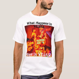 What Happens in Vegas, Stays in Vegas T-Shirt