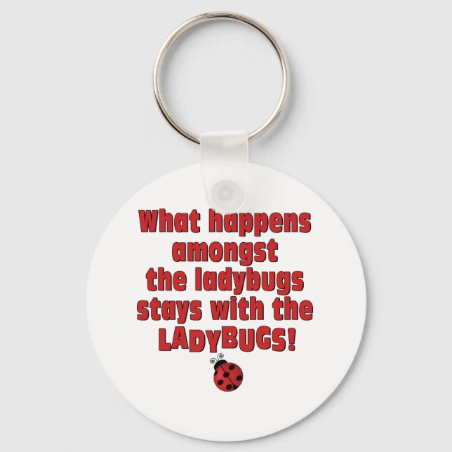 What Happens  . . . Ladybugs Key Ring (Front)