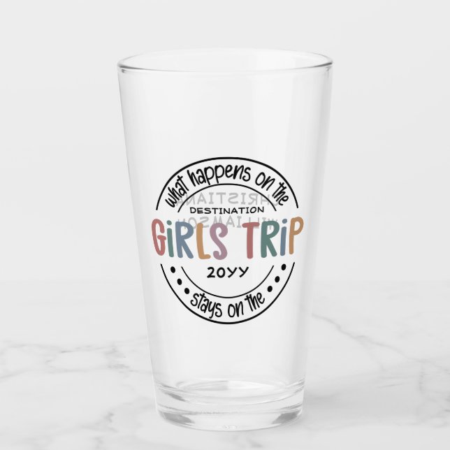 What happens on Girls Trip Custom Girls Weekend Glass (Front)