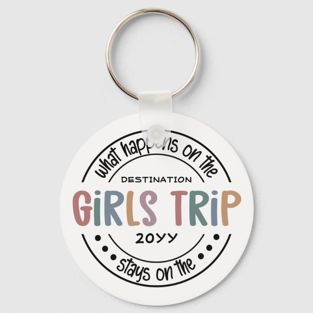 What happens on Girls Trip Custom Girls Weekend Key Ring (Front)