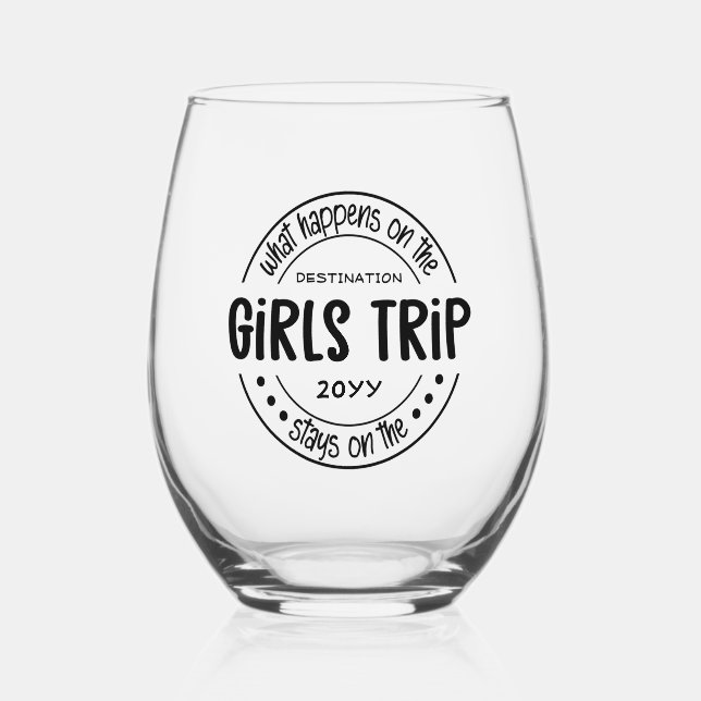 What happens on Girls Trip Custom Girls Weekend Stemless Wine Glass (Front)