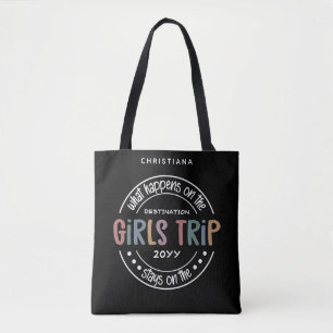 What happens on Girls Trip Custom Girls Weekend Tote Bag