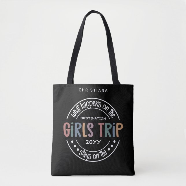 What happens on Girls Trip Custom Girls Weekend Tote Bag (Front)