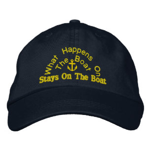 what happens on the boat stays on the boat embroidered hat