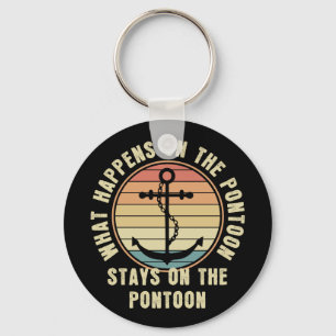 What Happens on the pontoon Funny Pontoon lover Key Ring