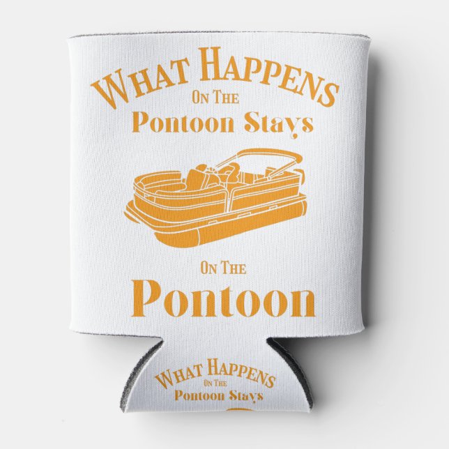 What Happens on the Pontoon Stays on the Pontoon Can Cooler (Front)