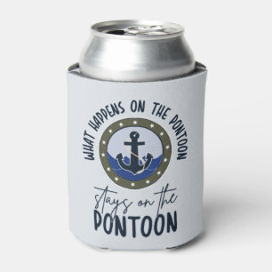 What Happens on the pontoon stays on the pontoon Can Cooler