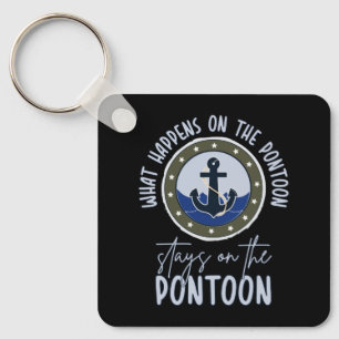 What Happens on the pontoon stays on the pontoon Key Ring
