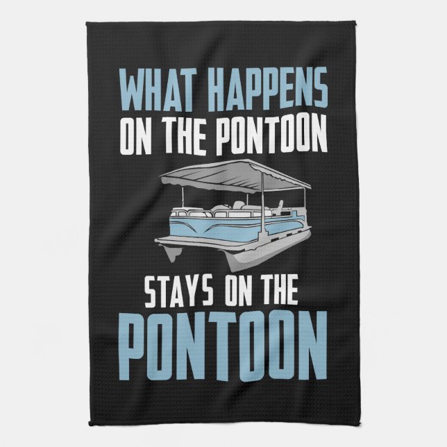What Happens On The Pontoon Tea Towel (Vertical)