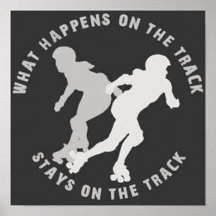 What Happens On The Track Stays On The Track Poster