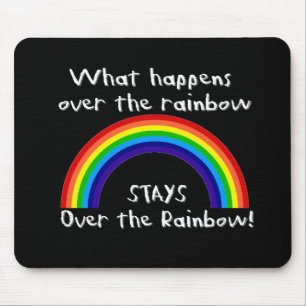 What Happens Over The Rainbow... Mouse Pad