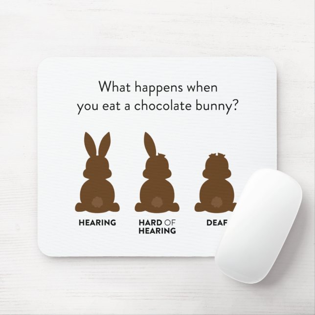 What happens when you eat a chocolate bunny? mouse pad (With Mouse)