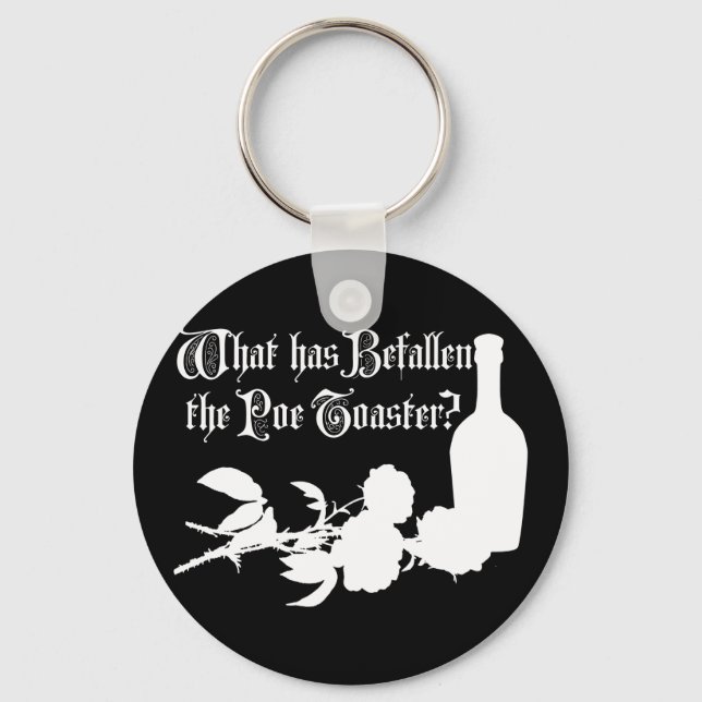 What Has Befallen The Poe Toaster Key Ring (Front)