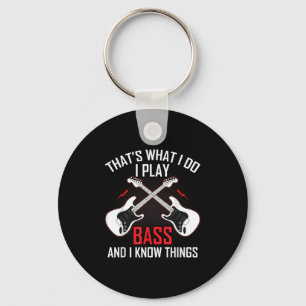 What I Do I Play B And I Know Things B Guitarist  Key Ring