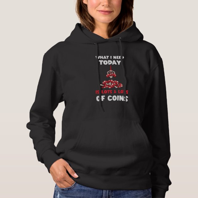 What I Need Today Claw Machine Skill Arcade Claw M Hoodie (Front)