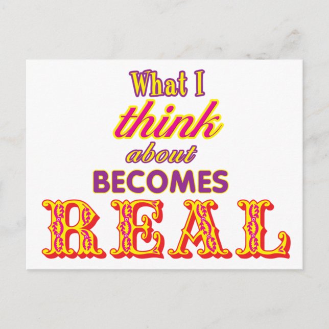 What I Think About Becomes Real Postcard (Front)
