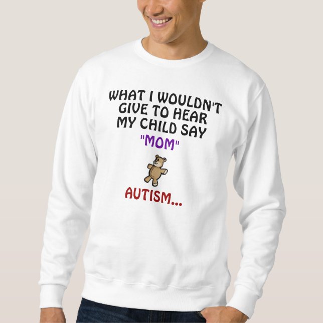 WHAT I WOULDN'T GIVE TO HEAR... SWEATSHIRT (Front)
