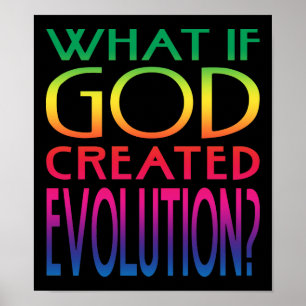 What If God Created Evolution? Intelligent Design Poster