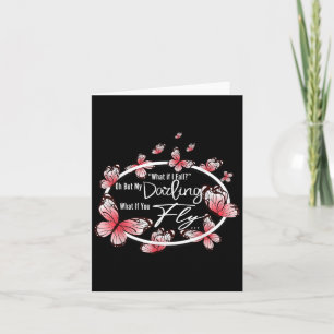 What If I Fall Oh, But My Darling What If You Fly  Card