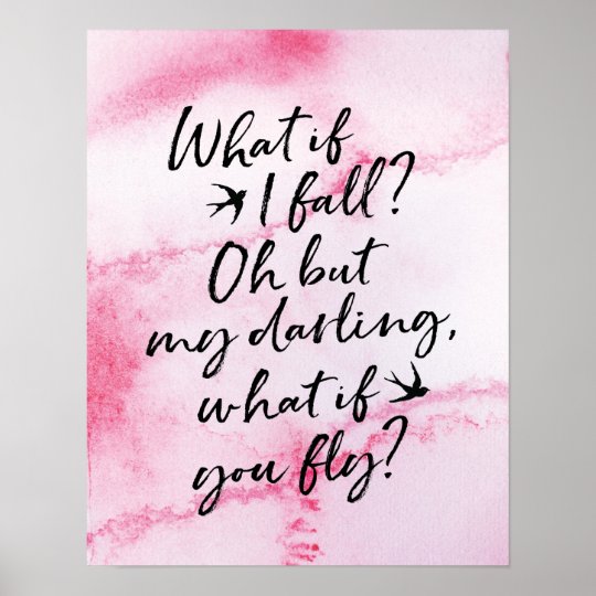 What If I Fall Oh But My Darling What If You Fly Poster Zazzle Com Au