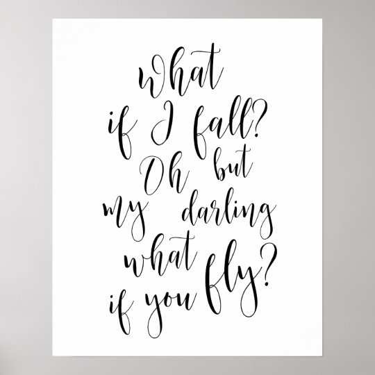 What If I Fall Oh But My Darling What If You Fly Poster Zazzle Com Au