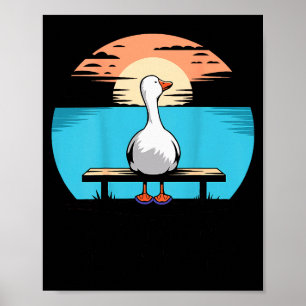 What If Im Not Silly Enough Goose Funny Silly Goos Poster