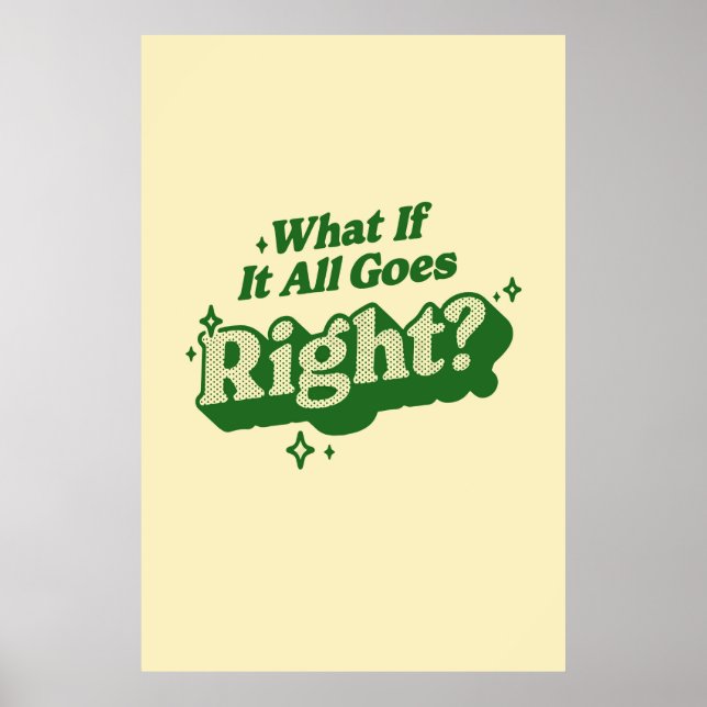 What If It All Goes Right Poster (Front)