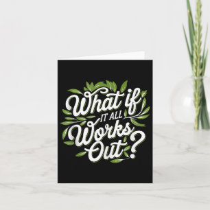 What If It All Works Out, Mental Health Awareness  Card